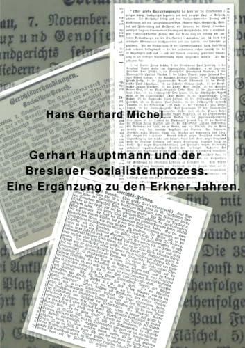 Imagen de archivo de Gerhart Hauptmann und der Breslauer Sozialistenprozess: Eine Ergnzung zu den Erkner Jahren. a la venta por Revaluation Books