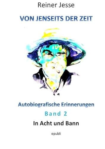 9783741899263: Von jenseits der Zeit - Autobiografische Erinnerungen Band 2