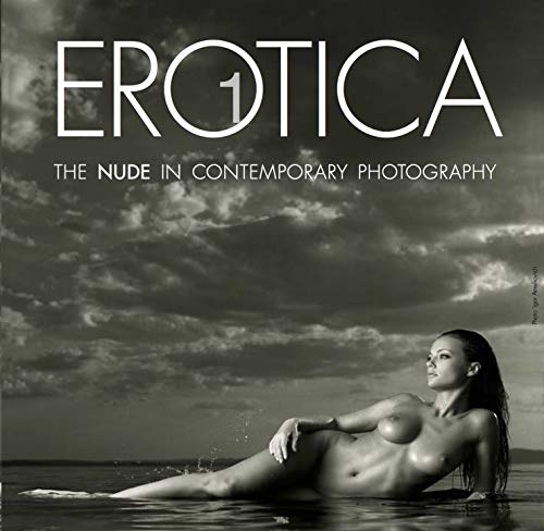 Erotica 1. The Nude in Contemporary Photography. Der Akt in der zeitgenössischen Fotografie. - Andrej Kulakowski