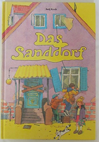 Das Sanddorf. - Koch, Jurij