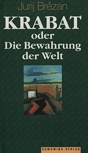 9783742016003: Krabat, oder, Die Bewahrung der Welt: Roman