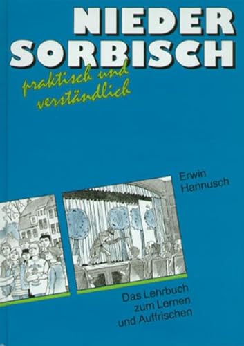 Niedersorbisch praktisch und verständlich: Das Lehrbuch zum Lernen und Auffrischen - Hannusch Erwin