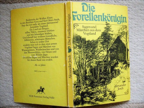 Stock image for Die Forellenknigin - Sagen und Mrchen aus dem Vogtland . for sale by Versandantiquariat  Wenzel