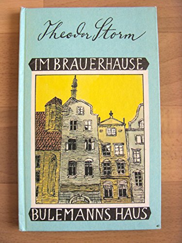 9783742102287: Theodor Storm: Im Brauerhause / Bulemanns Haus