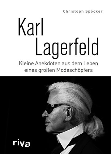 Beispielbild fr Karl Lagerfeld: Kleine Anekdoten aus dem Leben eines gro�en Modesch�pfers zum Verkauf von Wonder Book