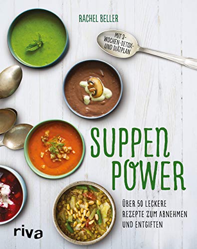 Stock image for Suppenpower: ber 50 leckere Rezepte zum Abnehmen und Entgiften for sale by medimops