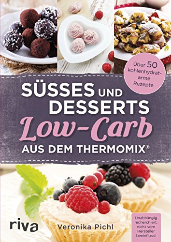9783742300850: Ses und Desserts Low-Carb aus dem Thermomix: ber 50 kohlenhydratarme Rezepte