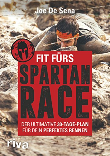 Imagen de archivo de Fit frs Spartan Race: Der ultimative 30-Tage-Plan fr dein perfektes Rennen a la venta por medimops
