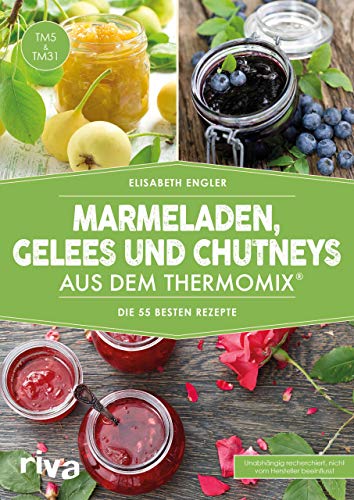 Beispielbild fr Marmeladen, Gelees und Chutneys aus dem Thermomix zum Verkauf von Blackwell's