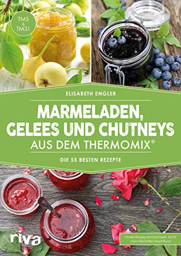 Stock image for Marmeladen, Gelees und Chutneys aus dem Thermomix -Language: german for sale by GreatBookPrices