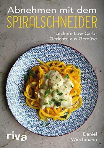 Beispielbild fr Abnehmen mit dem Spiralschneider: Leckere Low-Carb-Gerichte aus Gemse zum Verkauf von medimops