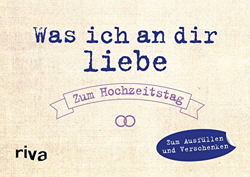 Stock image for Was ich an dir liebe - Zum Hochzeitstag -Language: german for sale by GreatBookPrices