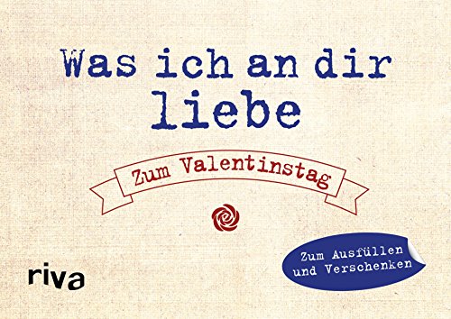 Stock image for Was ich an dir liebe - Zum Valentinstag -Language: german for sale by GreatBookPrices