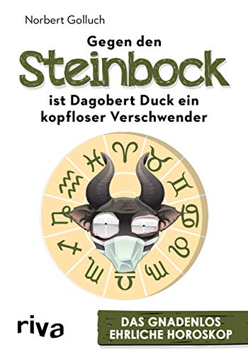 Stock image for Gegen den Steinbock ist Dagobert Duck ein kopfloser Verschwender -Language: german for sale by GreatBookPrices