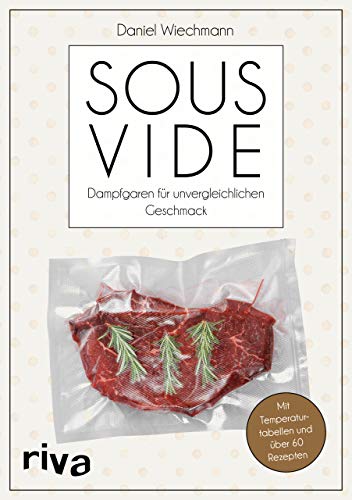 Beispielbild fr Sous-vide: Dampfgaren fr unvergleichlichen Geschmack zum Verkauf von medimops