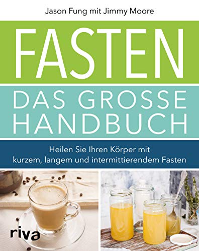 Imagen de archivo de Fasten ? Das groe Handbuch: Heilen Sie Ihren Krper mit kurzem, langem und intermittierendem Fasten a la venta por medimops