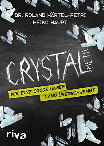 9783742304056: Crystal Meth: Wie eine Droge unser Land berschwemmt