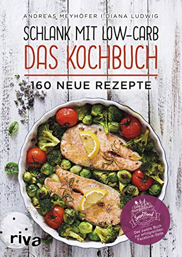 Stock image for Schlank mit Low-Carb ? Das Kochbuch: 160 neue Rezepte for sale by medimops