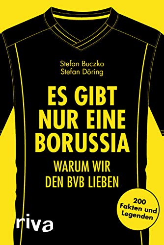 Beispielbild fr Es gibt nur eine Borussia: Warum wir den BVB lieben. 200 Fakten und Legenden zum Verkauf von medimops