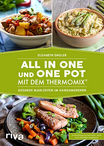 Beispielbild fr All in one und One Pot mit dem Thermomix: Gesunde Mahlzeiten im Handumdrehen zum Verkauf von medimops