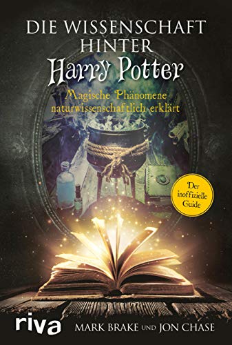 Beispielbild fr Die Wissenschaft hinter Harry Potter: Magische Phnomene naturwissenschaftlich erklrt zum Verkauf von medimops
