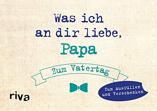 Stock image for Was ich an dir liebe, Papa - Zum Vatertag -Language: german for sale by GreatBookPrices