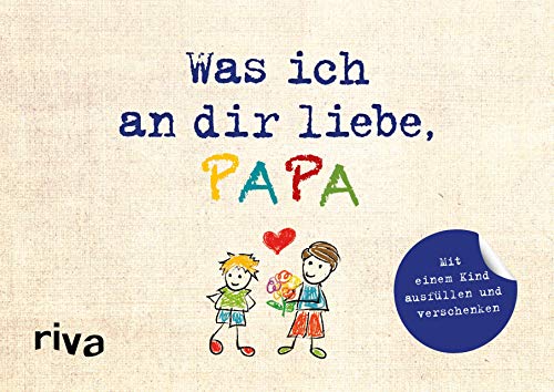 Stock image for Was ich an dir liebe, Papa - Version fr Kinder -Language: german for sale by GreatBookPrices