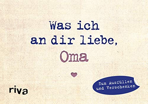 Stock image for Was ich an dir liebe, Oma - Miniversion -Language: german for sale by GreatBookPrices