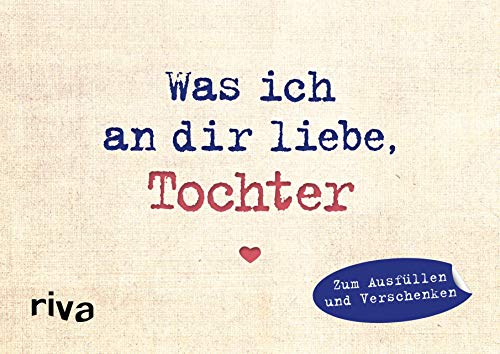 Stock image for Was ich an dir liebe, Tochter - Miniversion -Language: german for sale by GreatBookPrices