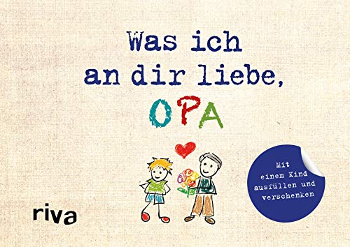 Stock image for Was ich an dir liebe, Opa - Version fr Kinder -Language: german for sale by GreatBookPrices