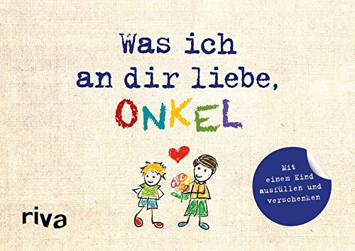 Stock image for Was ich an dir liebe, Onkel - Version fr Kinder -Language: german for sale by GreatBookPrices