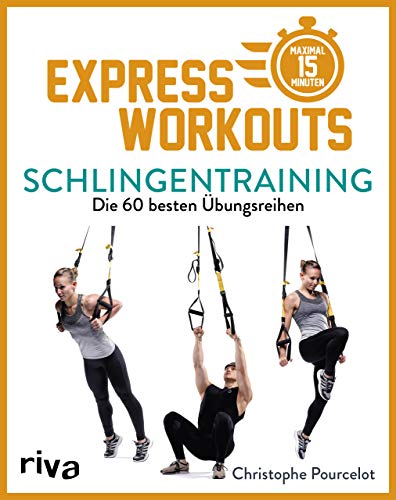 9783742312204: Express-Workouts - Schlingentraining: Die 60 besten bungsreihen. Maximal 15 Minuten