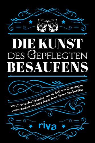 Beispielbild fr Die Kunst des gepflegten Besaufens -Language: german zum Verkauf von GreatBookPrices
