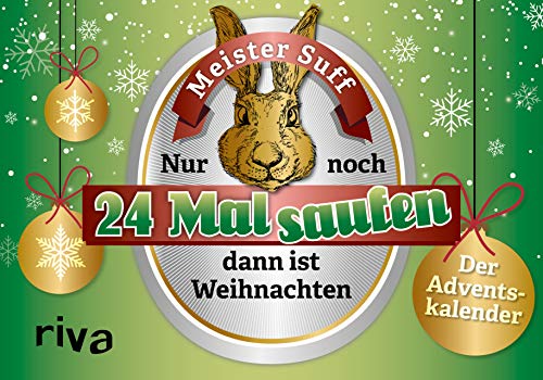 Stock image for Noch 24 Mal saufen, dann ist Weihnachten: Der Adventskalender for sale by medimops