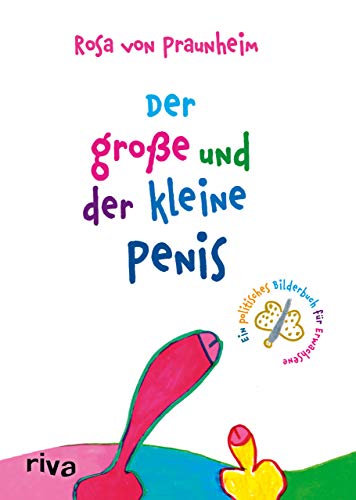 9783742315427: Der groe und der kleine Penis: Eine politische Bildergeschichte fr Erwachsene