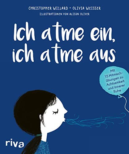 Stock image for Ich atme ein, ich atme aus: Mit 15 Mitmachbungen zu Achtsamkeit und innerer Ruhe for sale by Revaluation Books