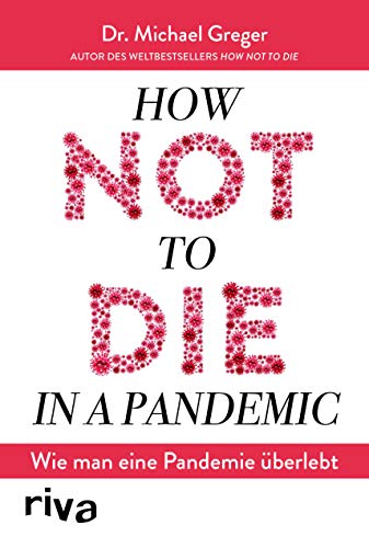 Stock image for How not to die in a pandemic: Wie man eine Pandemie berlebt for sale by medimops