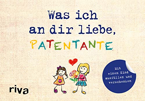Stock image for Was ich an dir liebe, Patentante - Version fr Kinder for sale by GreatBookPrices