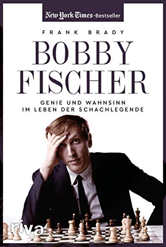 Beispielbild fr Bobby Fischer: Genie und Wahnsinn im Leben der Schachlegende zum Verkauf von medimops