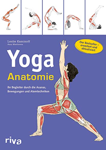 Imagen de archivo de Yoga-Anatomie: Ihr Begleiter durch die Asanas, Bewegungen und Atemtechniken: Der Bestseller - erweitert und aktualisiert a la venta por Revaluation Books