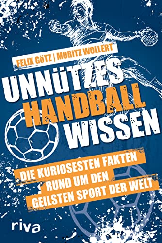 Beispielbild fr Unntzes Handballwissen: Die kuriosesten Fakten rund um den geilsten Sport der Welt. Ein unterhaltsames und informatives Begleitbuch zur Handball-WM 2023 zum Verkauf von medimops