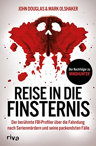 Beispielbild fr Reise in die Finsternis: Der berhmte FBI-Profiler ber die Fahndung nach Serienmrdern und seine packendsten Flle. Der Nachfolger zu Mindhunter zum Verkauf von medimops