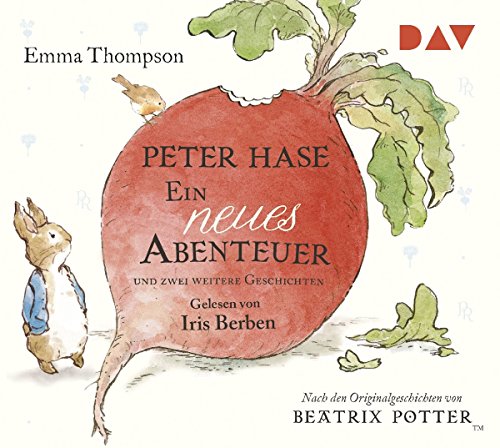 Beispielbild fr Peter Hase - Ein neues Abenteuer und zwei weitere Geschichten: Ungekrzte Lesungen mit Musik mit Iris Berben (1 CD) zum Verkauf von medimops