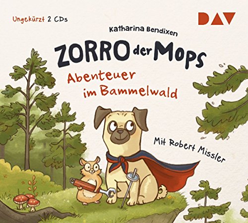 Stock image for Zorro, der Mops - Teil 1: Abenteuer im Bammelwald: Ungekrzte Lesung (2 CDs) for sale by medimops