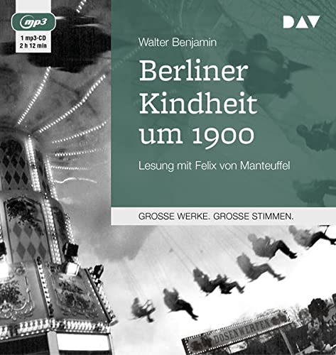 Beispielbild fr Berliner Kindheit um 1900: Lesung mit Felix von Manteuffel (1 mp3-CD) zum Verkauf von medimops