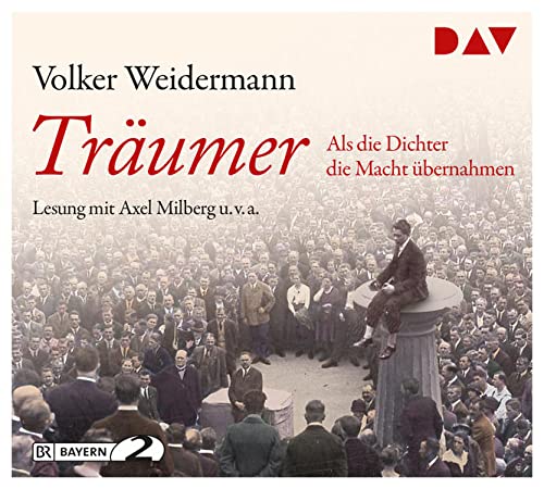 9783742402417: Träumer - Als die Dichter die Macht übernahmen: Lesung mit Axel Milberg (4 CDs)