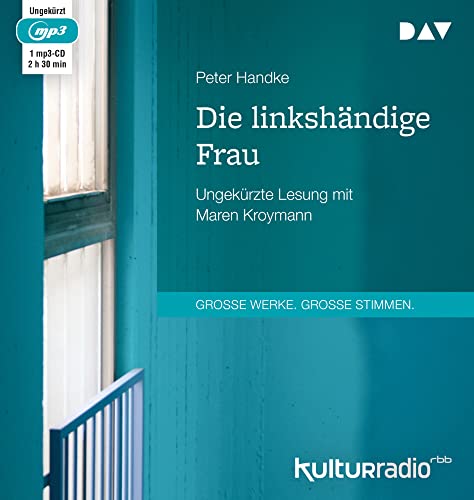 Die linkshändige Frau: Ungekürzte Lesung mit Maren Kroymann (1 mp3-CD) - Handke, Peter