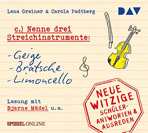 Stock image for Nenne drei Streichinstrumente: Geige, Bratsche, Limoncello. Neue witzige Schlerantworten & Lehrersprche: Szenische Lesung mit Bjarne Mdel und Cathlen Gawlich (1 CD) for sale by medimops