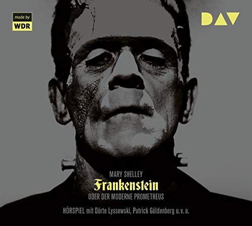 9783742410382: Frankenstein oder Der moderne Prometheus: Hrspiel mit Drte Lyssewski, Patrick Gldenberg u.v.a.