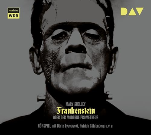 9783742410382: Frankenstein oder Der moderne Prometheus: Hrspiel mit Drte Lyssewski, Patrick Gldenberg u.v.a. (1 CD)